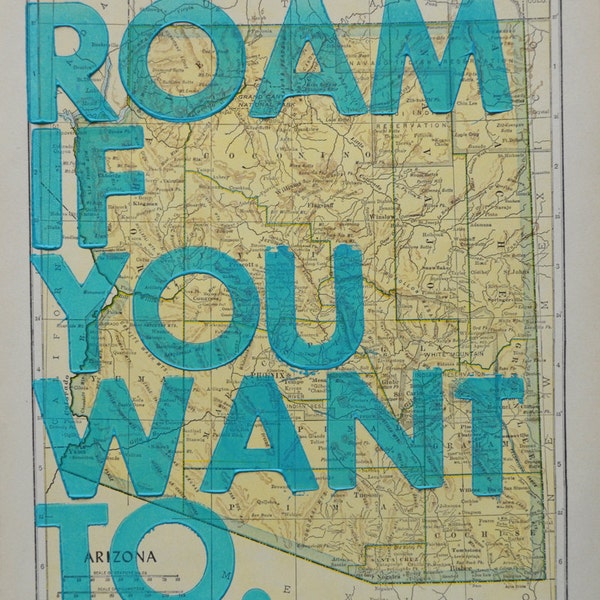 Arizona/ Roam if You Want To / Letterpress Print on Antique Atlas Page