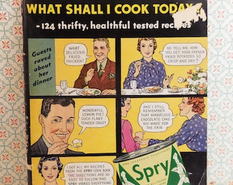 What Shall I Cook Today? Spry 124 thrifty healthful tested recipes