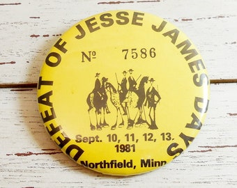 Defeat of Jesse James Days, 1981, Pinback Button, Vintage