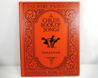 A Child's Book of Songs, 1928 by American Book Company, Foresman, Antique