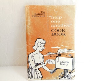 The Dakota Farmer's, help one another Cook Book, First Edition