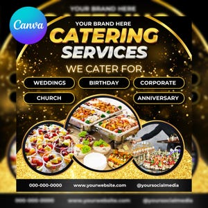 May include: A promotional graphic for catering services. The design features gold text that reads "Catering Services" and "We Cater For." It includes images of food and text for weddings, birthdays, corporate events, church events, and anniversaries.