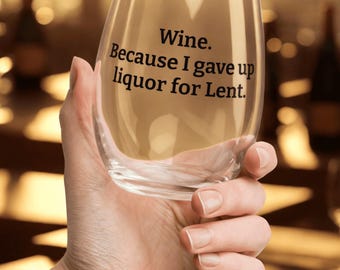 Funny Stemless Wine Glass: Lent Humor, 15 oz
