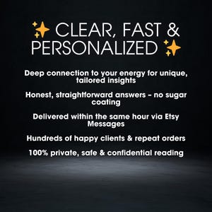 May include: A dark background with white text that reads "CLEAR, FAST & PERSONALIZED." Additional text describes unique insights, honest answers, same-hour delivery via Etsy Messages, and private readings.