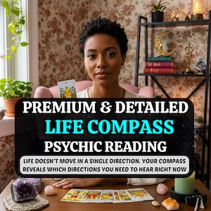 May include: A woman sits at a table with tarot cards, crystals, and a lit candle. The image features the text "PREMIUM & DETAILED LIFE COMPASS PSYCHIC READING" and "LIFE DOESN'T MOVE IN A SINGLE DIRECTION. YOUR COMPASS REVEALS WHICH DIRECTIONS YOU NEED TO HEAR RIGHT NOW."