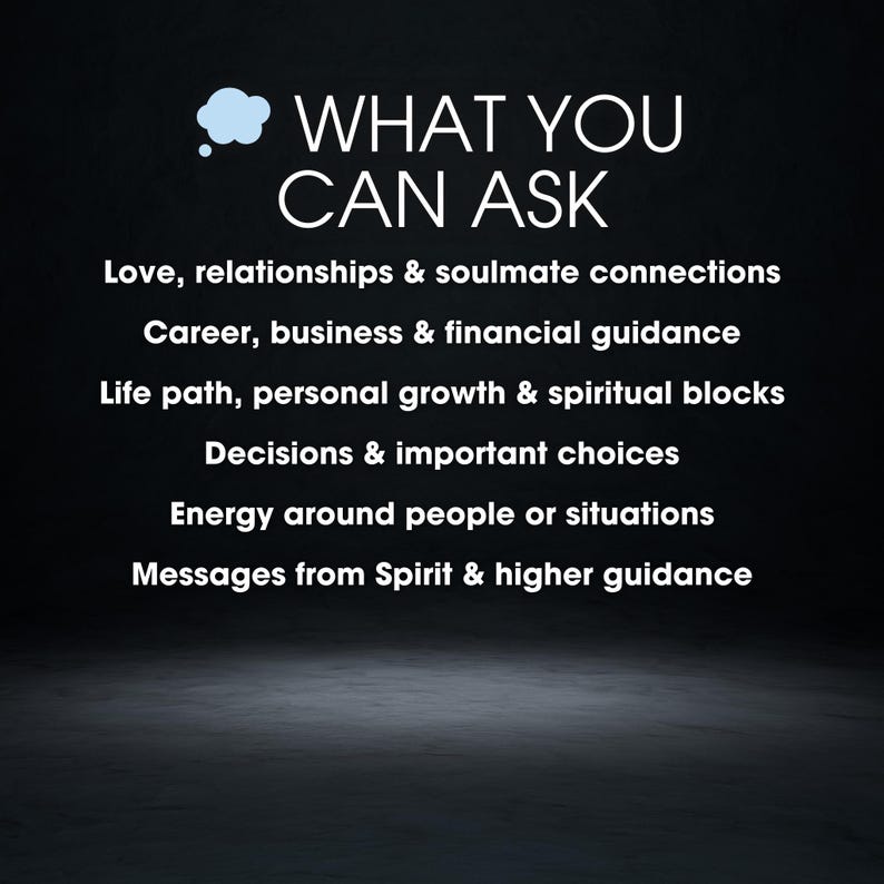 May include: A graphic with the text "WHAT YOU CAN ASK" and a list of topics: love, career, life path, decisions, energy, and messages from Spirit. The background is dark with a textured floor.