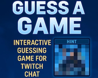 Guess A Game For Twitch Streams | A Simple to use StreamElements Twitch Overlay