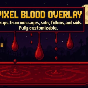May include: Pixel art graphic with the text "PIXEL BLOOD OVERLAY" in yellow on a red background. The image depicts dripping blood, a full moon, and a spooky Halloween scene with a graveyard and haunted houses.