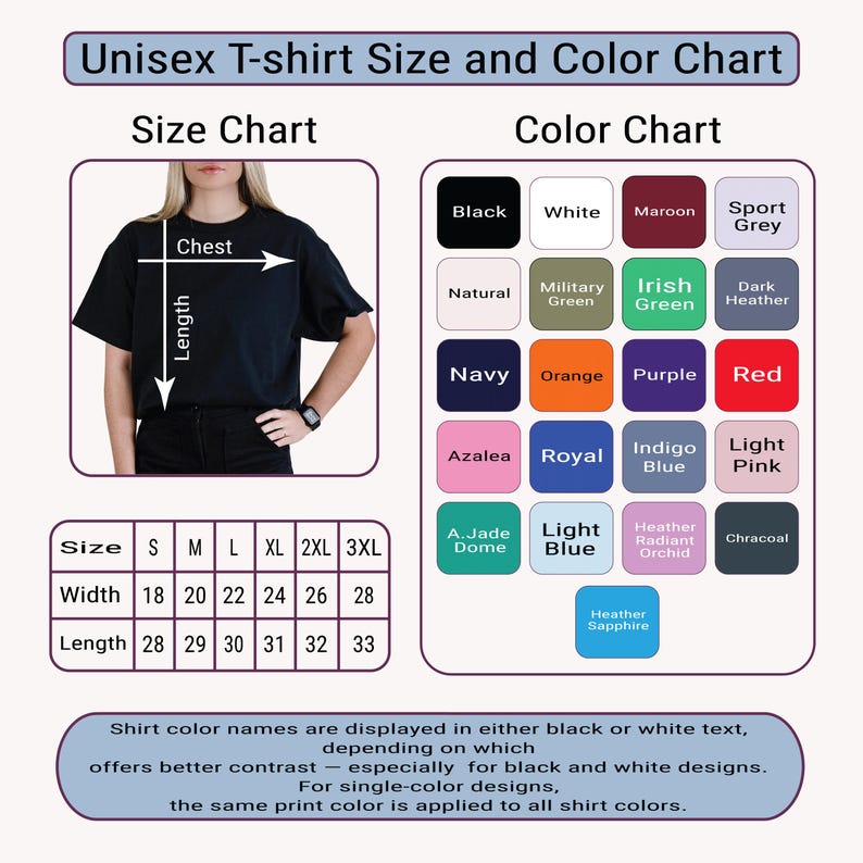 May include: A unisex t-shirt size and color chart. The size chart shows chest and length measurements in inches for sizes S to 3XL. The color chart displays various shirt colors, including black, white, navy, and red.