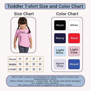 May include: A chart titled "Toddler T-shirt Size and Color Chart" displays a size chart with measurements in inches and a color chart with color swatches. The size chart shows a child wearing a pink t-shirt. The color chart includes black, white, navy, red, light blue, light pink, sport grey, and royal.