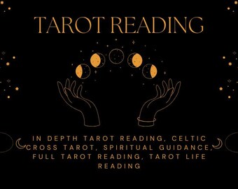 May include: A black graphic with gold text and illustrations. The words "TAROT READING" are at the top. Below, the text reads "IN DEPTH TAROT READING, CELTIC CROSS TAROT, SPIRITUAL GUIDANCE, FULL TAROT READING, TAROT LIFE READING."
