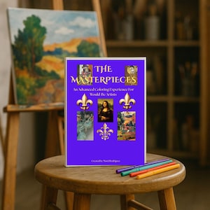 May include: A coloring book titled "The Masterpieces" with a purple cover, featuring images of famous artworks. The book is on a wooden stool with colored markers. An easel with a painting is in the background.
