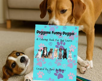 Doggone Funny Doggos  Coloring Book For Dog Lovers – Hilarious Dog Coloring Pages for Adults & Teens, Stress Relief and Creative Fun