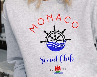 Monaco Social Club Sweatshirt: French Riviera Crewneck Pullover Mediterranean Cruise Shirts Monte Carlo Vacation Apparel Luxury Travel Shirt