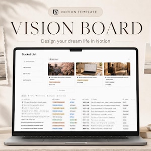 May include: A laptop screen displaying a Notion template titled Vision Board. The interface features a Bucket List section with categorized items, star ratings, and status tags. The screen shows text including Bucket List, Memories, This Year, and Categories.