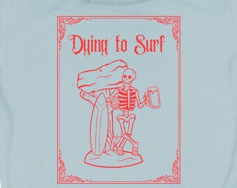 Dying to Surf Skeleton Hoodie: Cozy Fleece Sweatshirt for Beach Lovers