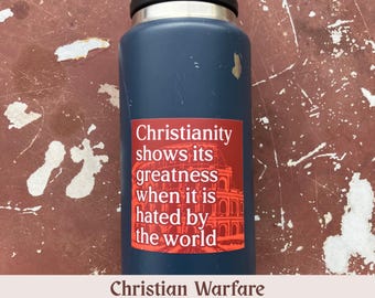 Het christendom toont zijn grootsheid wanneer het door de wereld wordt gehaat | Sticker christelijke oorlogsvoering