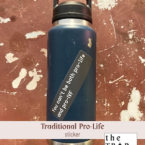 No se puede ser pro-vida y pro-FIV al mismo tiempo / Pegatina pro-vida tradicional