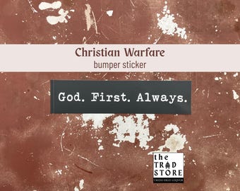 Godzijdank. Eerst. Altijd. | Bumpersticker christelijke oorlogsvoering