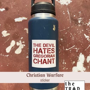 The Devil hates Gregorian chant | Christian warfare sticker | Select a color combination
