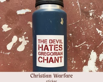 De duivel heeft een hekel aan gregoriaans | Christelijke oorlogssticker | Selecteer een kleurencombinatie