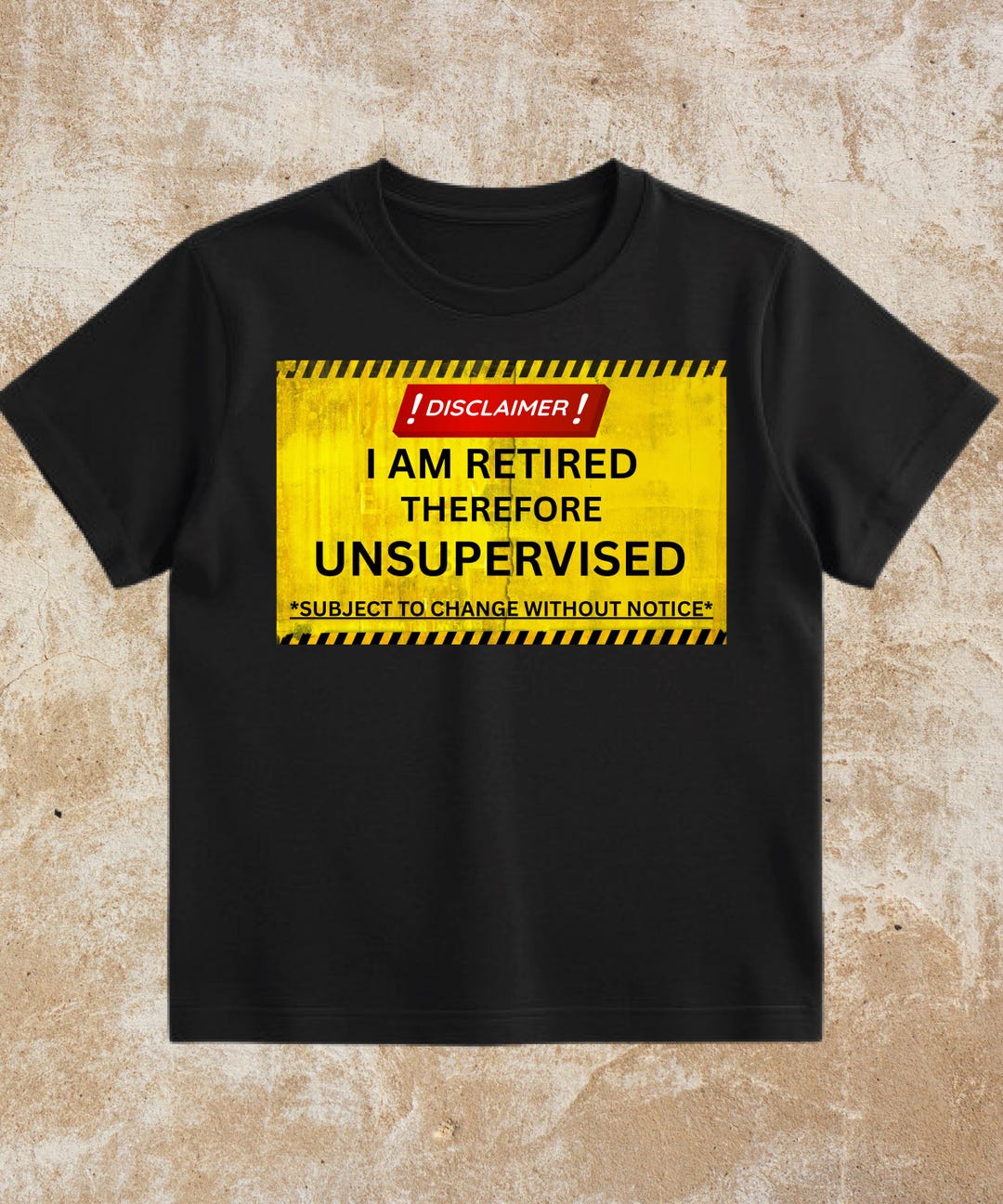 Funny Retirement Shirt, I Am Retired Therefore Unsupervised Tee ...