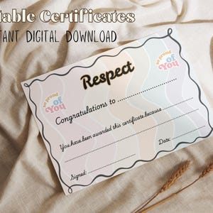 May include: A certificate with the word "Respect" in a black script font. The certificate has a pastel color scheme and includes the text "Congratulations to..." and "You have been awarded this certificate because..." The words "so proud of You" are also on the certificate.