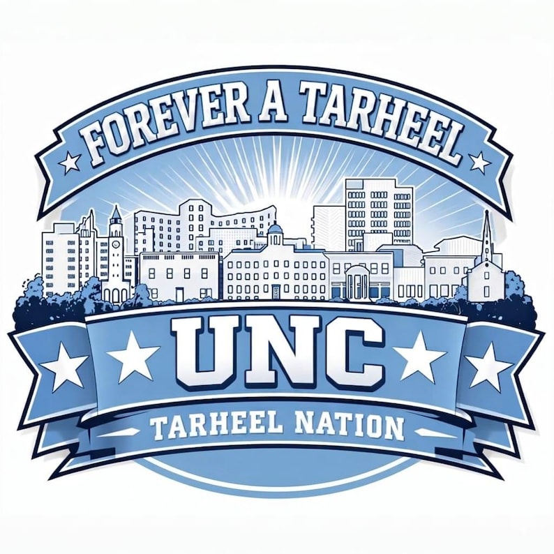 May include: A light blue and white graphic featuring a cityscape and the text "FOREVER A TARHEEL" above "UNC TARHEEL NATION". The design includes stars and a ribbon banner.