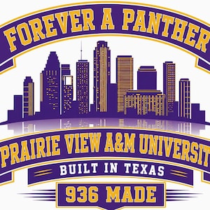Könnte beinhalten: Grafikdesign mit einer lila Skyline-Silhouette und dem Text "FOREVER A PANTHER" darüber und "PRAIRIE VIEW A&M UNIVERSITY" darunter. Der Text "BUILT IN TEXAS" und "936 MADE" sind ebenfalls enthalten.