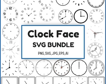 Clock Face SVG Bundle: Roman Numeral, Numbers Clipart (Instant Download)