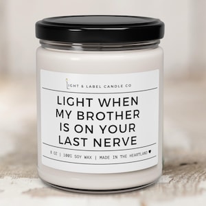 Lustige Schwägerin Kerze, Schwägerin Hochzeit Geschenk, Schwägerin Geschenk, letzte Nerv Kerze Geschenk, Licht wenn mein Bruder letzte Nerv Kerze