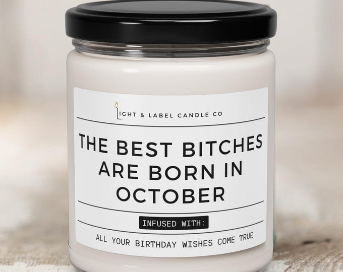 Featured listing image: October Birthday Gift Candle | Best Bitches Are Born In October | Custom Funny Libra Scorpio Candle for Women | Candle Gift for Friend