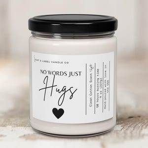 No Words Just Hugs Candle | Sympathy Gift | Sorry for Loss Gift | Thinking of You Gift |  Get Well Soon Gift Idea | 9 oz Soy Candle