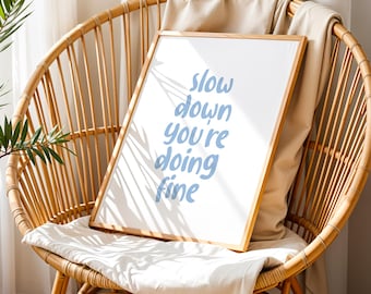 Slow Down You're Doing Fine Print, Minimalist Blue Wall Art (Digital Download)