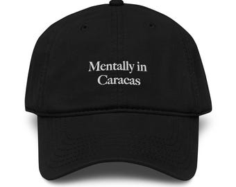 Mentally in Caracas Gorra Venezuela Adjustable Hat Venezuelan Gift Embroidered Unisex