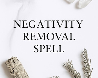 Puede incluir: Un fondo blanco con las palabras "NEGATIVITY REMOVAL SPELL" en negro. La imagen incluye un manojo de salvia, cristales de cuarzo transparente y ramitas de romero, lo que sugiere un tema espiritual o de limpieza.