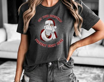 Rude Santa Claus Soft Tee, Got Your Christmas Present Right Here T-Shirt