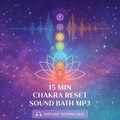 15 Min Reiki Chakra Sound Bath MP3 | Energy Harmony & Deep Relaxation Music
