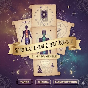 May include: A collection of printable spiritual cheat sheets against a starry backdrop. The sheets depict tarot cards, chakra points, and meditation practices. The banner reads "Spiritual Cheat Sheet Bundle" with the text "3-in-1 Printable".