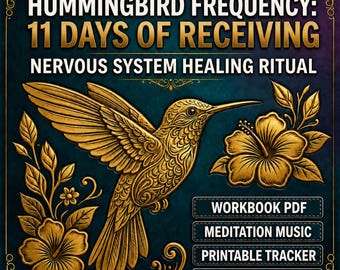Frecuencia del Colibrí / 11 Días de Recepción / Cuaderno de Trabajo para la Sanación del Sistema Nervioso + Música para Meditación