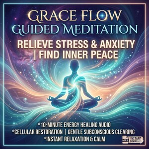 以下が含まれることがあります： 「GRACE FLOW GUIDED MEDITATION」と「RELIEVE STRESS & ANXIETY | FIND INNER PEACE」のテキストが入ったデジタルグラフィック。瞑想する人物が光るオーラを放ち、渦巻く色と星を背景にしています。「10-MINUTE ENERGY HEALING AUDIO」が含まれています。