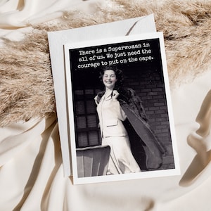 Carte #690. Il y a une superwoman en chacun de nous... Carte de vœux. Carte d’encouragement. Carte de tous les jours. Juste parce que carte.