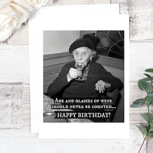 Carte #198. Funny Birthday Card. Age and Glasses of Wine Should Never be Counted. Citation de vin. Drôle de cartes de voeux. Drôles de cartes.