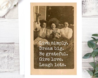 Card #190. Encouragement Card. Live Simply. Dream Big. Be Grateful. Give Love. Laugh Lots. Greeting Card. Friendship Card. Motivational.