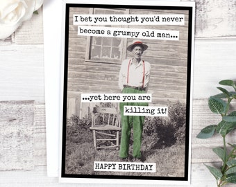 Card #mr26. Funny Birthday Card For Him. I Bet You Thought You'd Never Become A Grumpy Old Man... Card For Man. Card For Husband. Funny Card