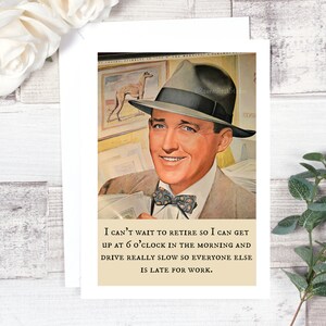 Card #221. Retirement Card. I Can't Wait To Retire So I Can Get Up At 6 O'Clock In The Morning... Retirement For Him. Card For Man. Office.