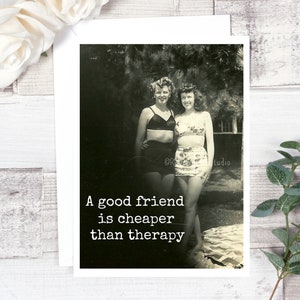 Carte #5b. Carte d’amitié. Un bon ami est moins cher que la thérapie. Carte de vœux. Carte d’encouragement. Juste parce que card. Funny Cards.
