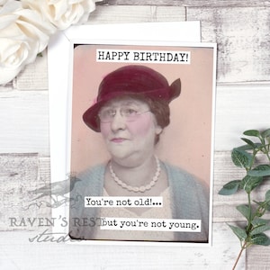 Carte d'anniversaire. JOYEUX ANNIVERSAIRE ! Vous n'êtes pas vieux !... Mais vous n'êtes pas jeune. Cartes drôles. Modèle n° 728.