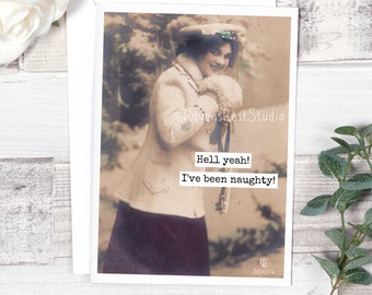 Christmas Card #C101. 'Hell Yeah! I've Been Naughty!'. Funny Christmas Card. Vintage Christmas Photo. Vintage Style. Sarcastic Christmas.