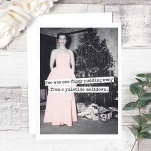 Carte de Noël drôle. Elle n'était qu'à un figgy d'une crise de Noël. Citation de Noël. Cadeau de Noël amusant. Carte #c81